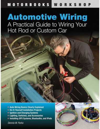Automotive Wiring, A Practical Guide to Wiring Your Hot Rod (Workshop) | 9780760339923 |