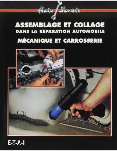 Assemblage et le Collage Dans la Réparation Automobile | 9782726884959 |