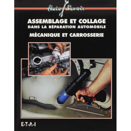 Assemblage et le Collage Dans la Réparation Automobile | 9782726884959 |