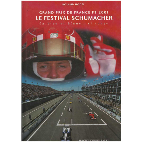 Grand Prix de France F1 2001- Le festival Schumacher | 9782911639180 |