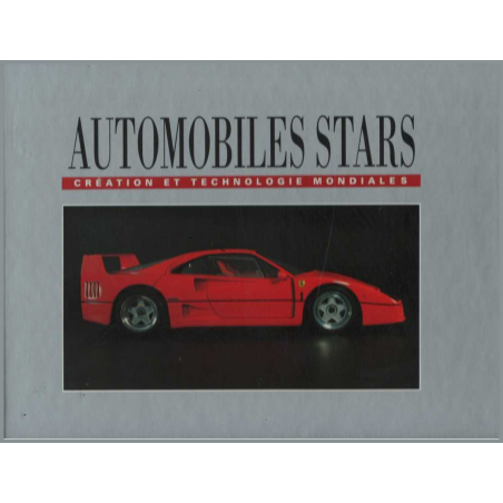 AUTOMOBILES STARS. Création et technologie mondiales | 9782731214604 |