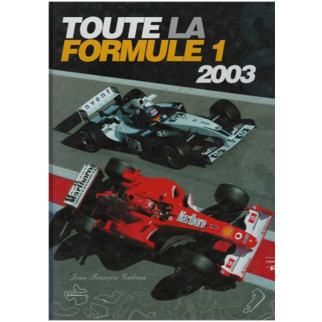Toute la Formule 1 2003 de Jean-François Galeron | 9782847070217 |