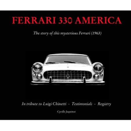 FERRARI 330 AMERICA - The story of this mysterious Ferrari (1963) | 9781034833017 |