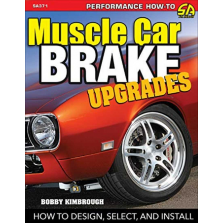 Muscle Car Brake Upgrades How to Design, Select, and Install | 9781613252710 |