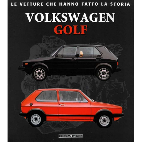 Volkswagen Golf - Le vetture che hanno fatto la storia | 9788879116145 |