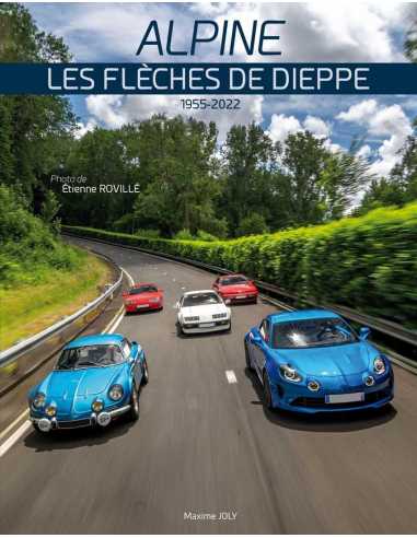 Alpine Les flèches de Dieppe 1955-2022 | 9782957217915 |