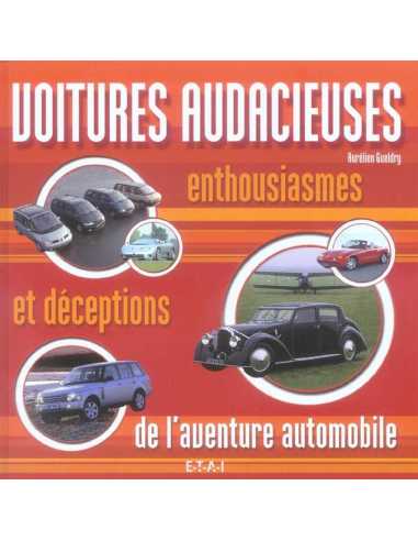 Voitures audacieuses Enthousiasmes et déceptions | 9782726894675 |