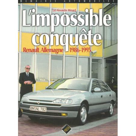 L'impossible conquête -Renault Allemagne 1986-1993 | 9782917038192 |
