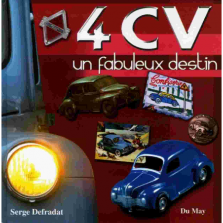 4cv un fabuleux destin de Serge DEFRADAT | 9782841020898 |