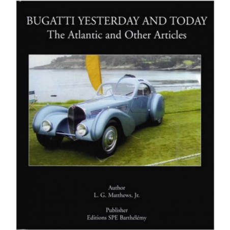 Bugatti Yesterday and Today: The Atlantic and Other Articles | 9782912838261 |