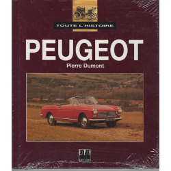 Toute l'histoire Peugeot De Pierre Dumont Ed. EPA | 9782851204615 |