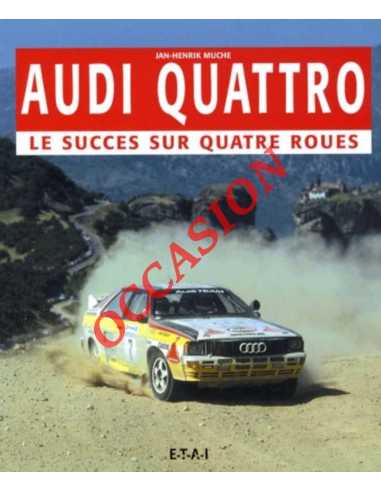 AUDI QUATTRO - Le succès a quatre roues | 9782726888513-OCCASION |