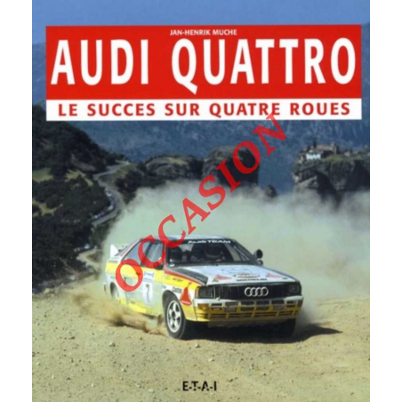 AUDI QUATTRO - Le succès a quatre roues | 9782726888513-OCCASION |