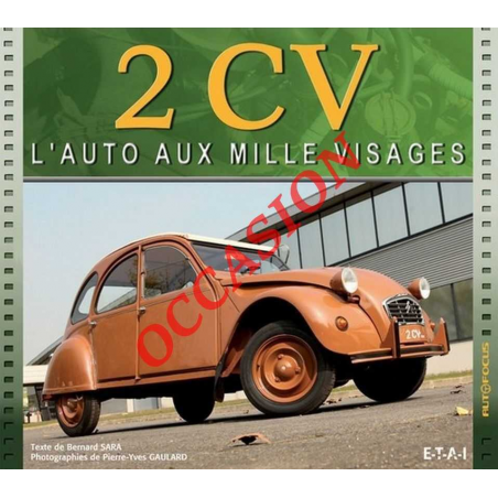 2 CV, l'auto aux mille visages De Bernard SARA Ed. ETAI | 9782726896297-OCCASION |