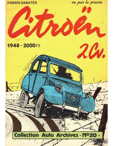 Citroën 2cv Vu par la presse - Auto Archives N°20 De Fabien SABATES | Auto Archives N°20 |