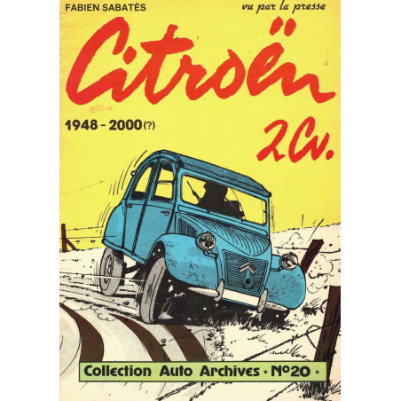 Citroën 2cv Vu par la presse - Auto Archives N°20 De Fabien SABATES | Auto Archives N°20 |