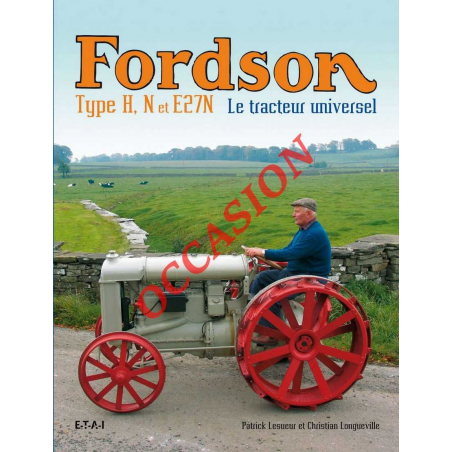 Tracteur Fordson Type H, N et E27N Le tracteur universel | 9782726889541-OCCASION |