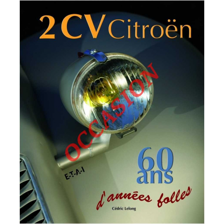 2 CV Citroën 60 Ans / Cédric Lelong / edition ETAI | 9782726888056-OCCASION |