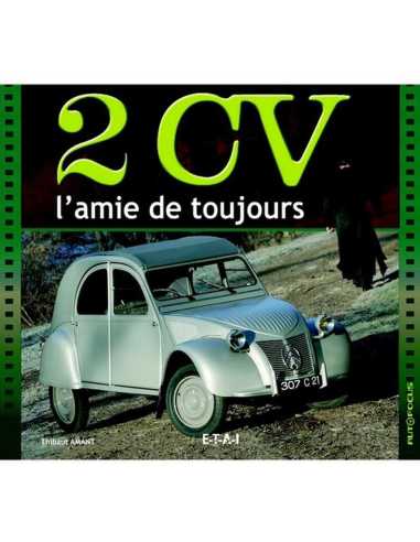 2 CV : l'amie de toujours De Thibaut Amant Ed. ETAI | 9782726886847 |