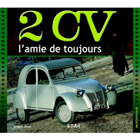 2 CV : l'amie de toujours De Thibaut Amant Ed. ETAI | 9782726886847 |