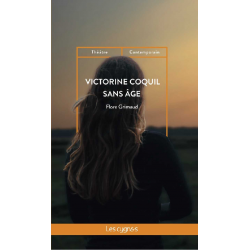 Victorine Coquil sans âge De Flore Grimaud Ed. les Cygnes | 9782369443964 |