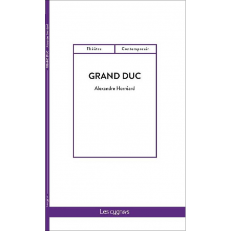 Grand-duc De Alexandre Horréard Ed. les Cygnes | 9782369443971 |