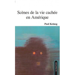 Scènes de la vie cachée en Amérique De Paol Keineg Ed. les Hauts-Fonds | 9782919171286 |