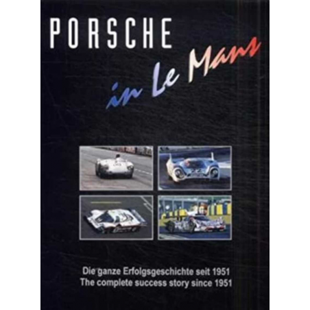 Porsche in Le Mans - The complete success story since 1951 | 9783928540285 |