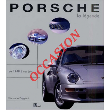 Porsche, la légende : tous les modèles de 1948 à aujourd'hui (2003) | 9782866654078 |