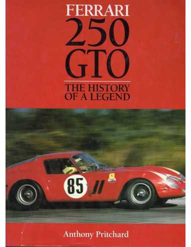 Ferrari 250 GTO - The History of a Legend | 9781844255467 |