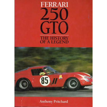 Ferrari 250 GTO - The History of a Legend | 9781844255467 |