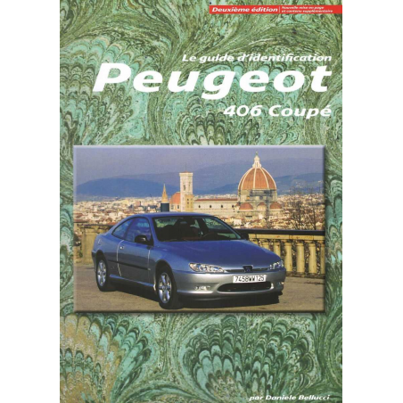 PEUGEOT 406 COUPE GUIDE D'INDENTIFICATION | 9788894742428 |