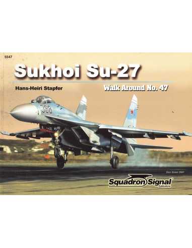 Sukhoi Su-27 - Walk Around N° 47 | 9780897475181 |