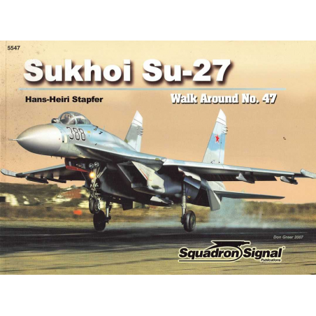 Sukhoi Su-27 - Walk Around N° 47 | 9780897475181 |