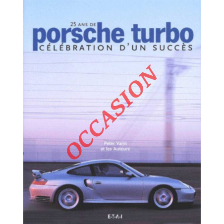 25 ans de Porsche turbo / Peter Vann / Editeur ETAI | 9782726883402-OCCASION |