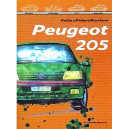 Peugeot 205. Guida all'identificazione Ed. Bellucci Daniele | 9788890648908 |