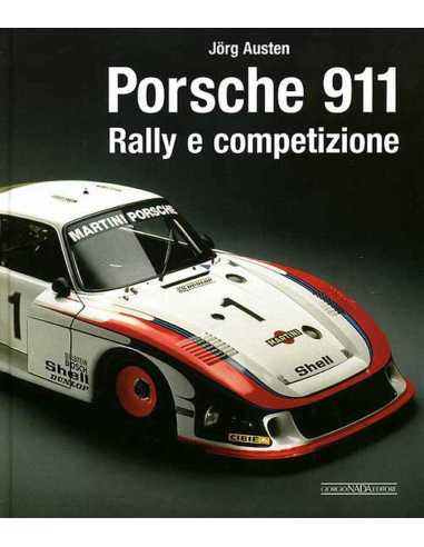 Porsche 911 Rally e competizione De Jörg Austen | 9788879114424 |