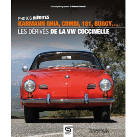 Les dérivés VW Coccinelle : Karmann Ghia, Combi, 181, Buggy De Hubert Hainault Ed. Sophia | 9782385140090 |