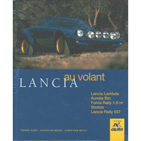 Lancia au volant / Christian Moity, Pierre Gary / Edition La sirène | 9782840450412 |