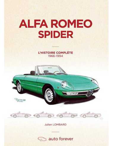 Alfa Romeo Spider type 105/115 (1966-1994) histoire complète | 9782956186267 |