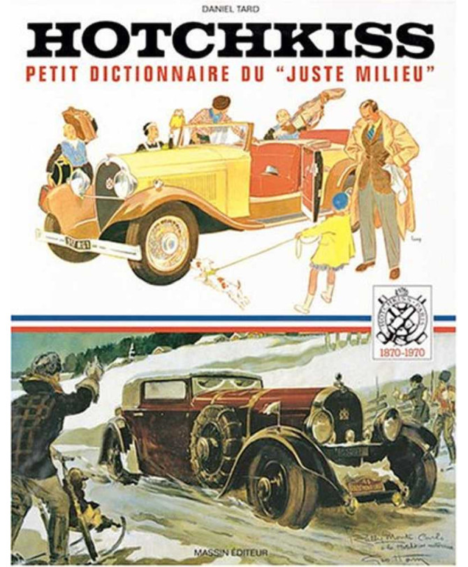 Hotchkiss 1870-1970, Petit dictionnaire du "juste milieu" | 9782707202499 |
