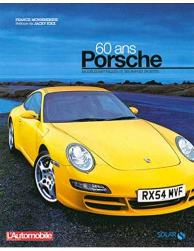 Porsche 60 ans De Francis MONSENERGUE | 9782263047497 |
