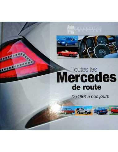 Toutes les Mercedes de route de 1901 à nos jours (2007) | 9782950695338 |