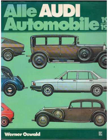 Alle Audi-Automobile 1910-1980 - Typologie der Marke Audi einst und heute | 9783879436859 |