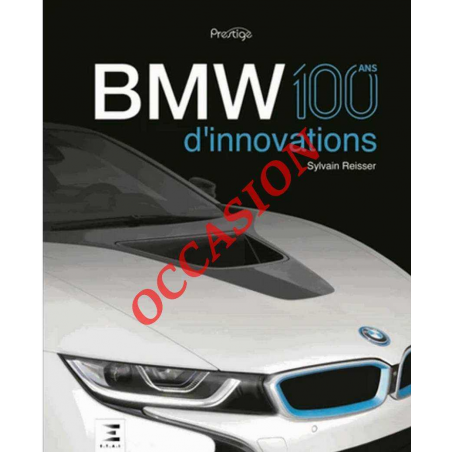 BMW, 100 ans d'innovations de Sylvain Reisser | 9791028301026-OCCASION |