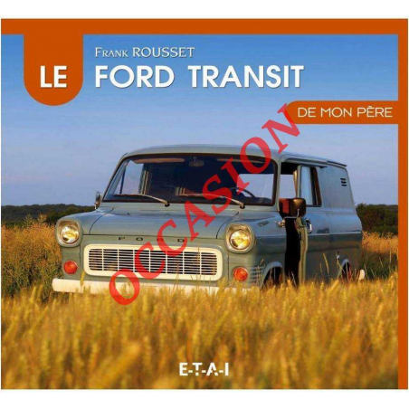 Le Ford Transit de mon père de Frank Rousset | 9791028300432-OCCASION |