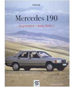 MERCEDES 190 LA PREMIERE BABY BENZ | 9782385140373 | 2