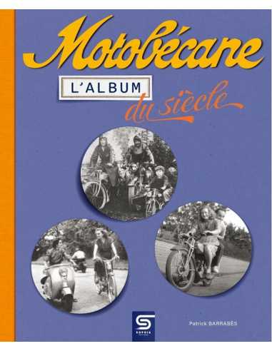 MOTOBECANE - L'ALBUM DU SIECLE | 9782385140328 |