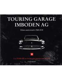 TOURING GARAGE IMBODEN AG - 1968-2018 Jacquinot Cyrille (Suisse Ferrari) | 9780368149290 |