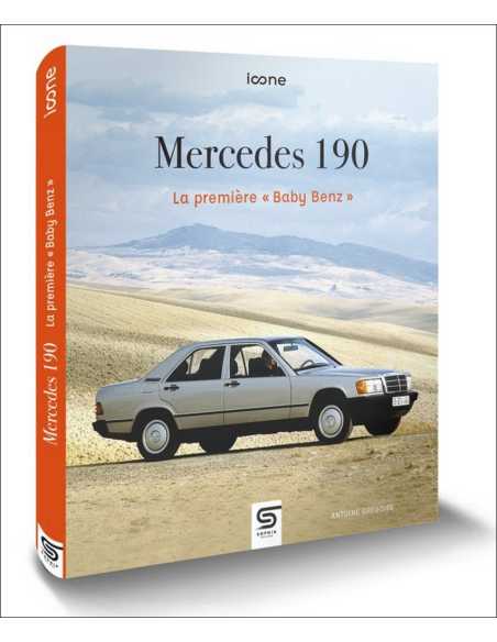 MERCEDES 190 LA PREMIERE BABY BENZ | 9782385140373 |